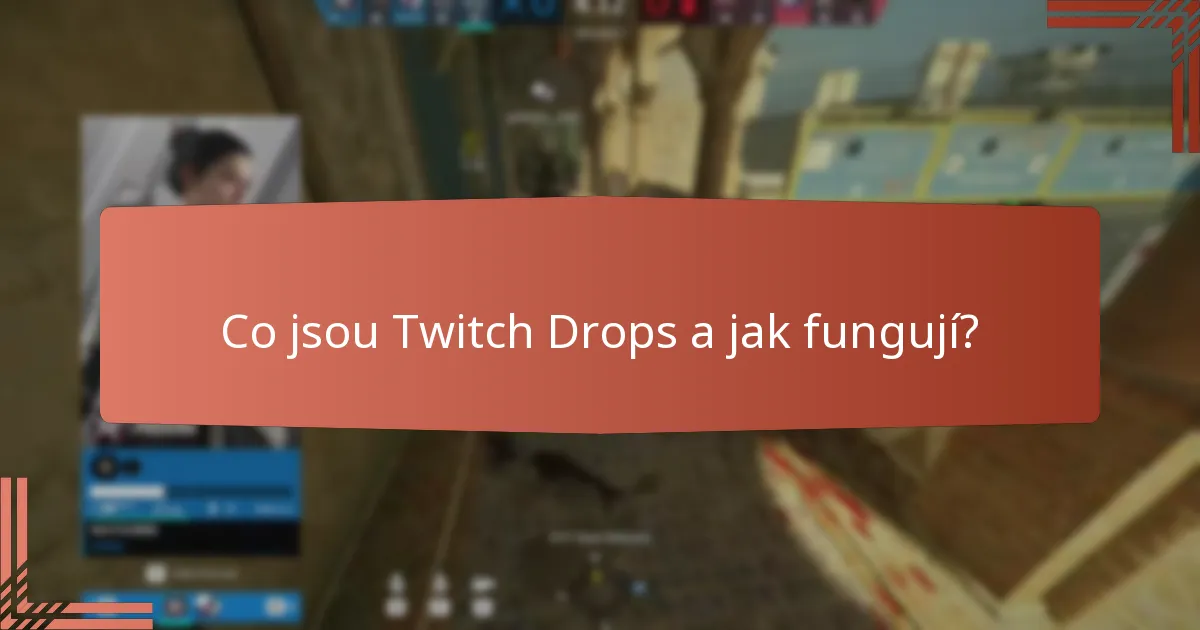 Jaké speciální streamy nabízejí Twitch Drops?