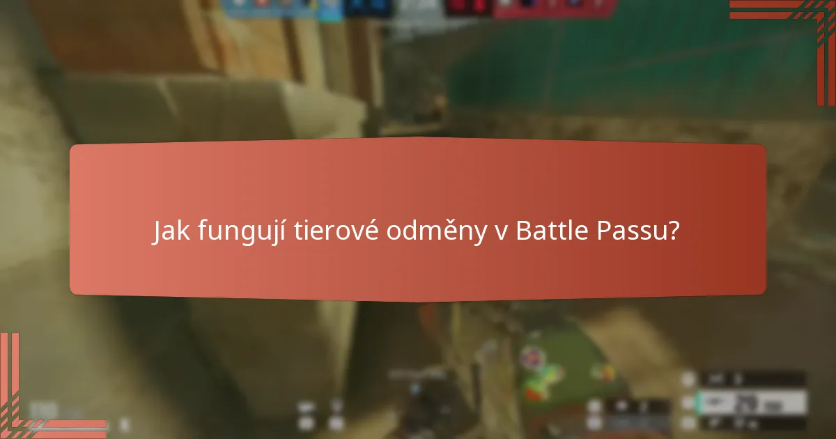 Jak fungují tierové odměny v Battle Passu?
