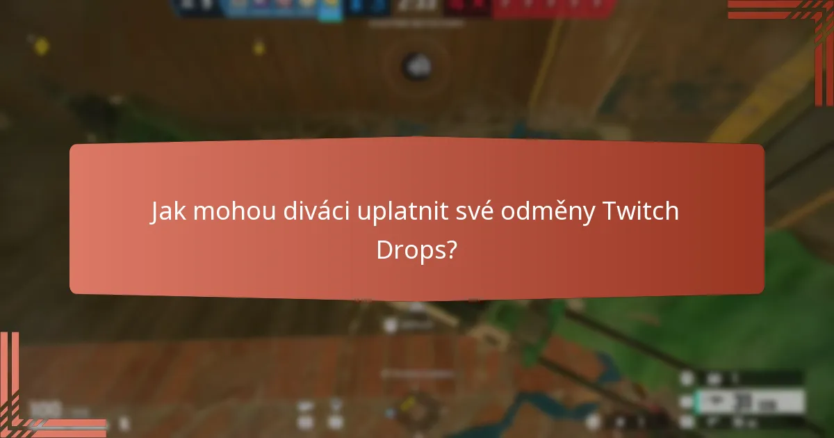 Jaké jsou podrobnosti aktuálních časově omezených Twitch Drops?