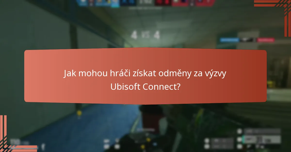 Jaká je hodnota odměn za výzvy Ubisoft Connect?