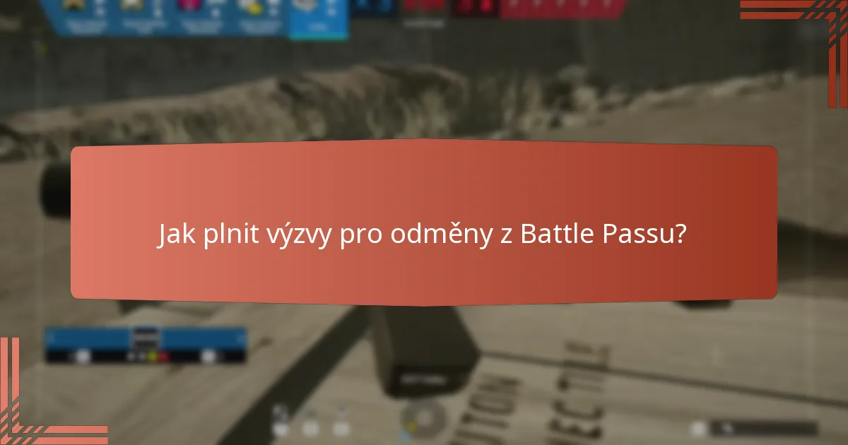 Jaké odemknutelné předměty mohu získat z Battle Passu?