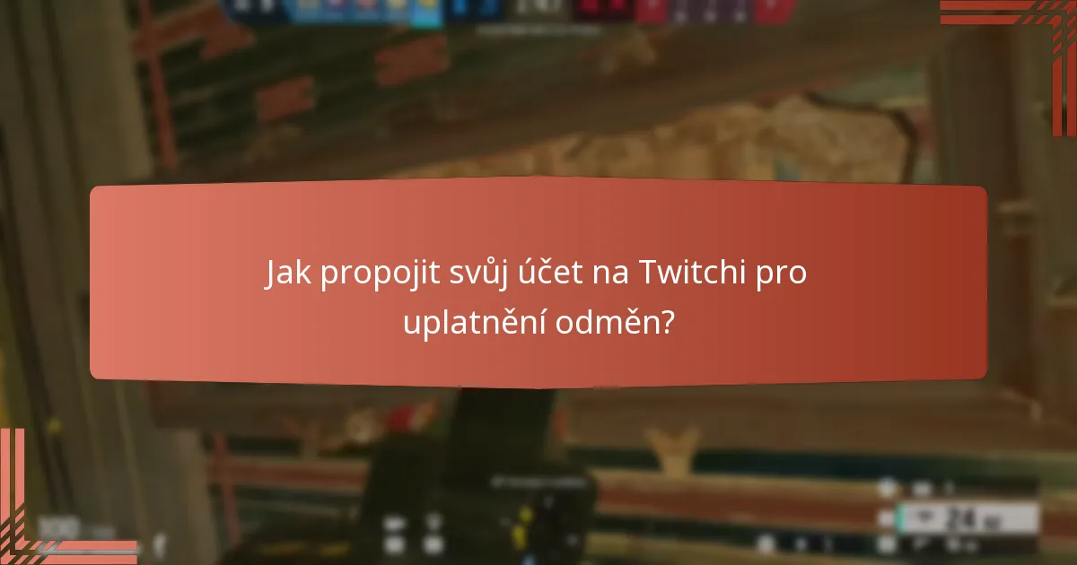 Jaké jsou různé typy odměn dostupných prostřednictvím Twitch Drops?