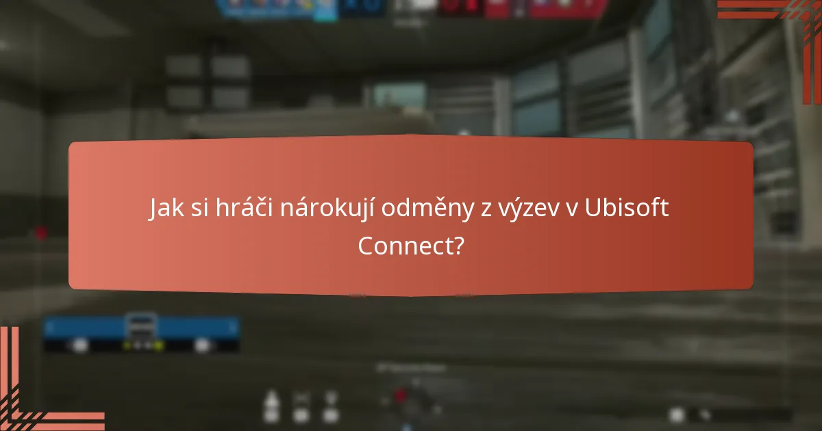 Jaký exkluzivní obsah lze získat prostřednictvím výzev v Ubisoft Connect?