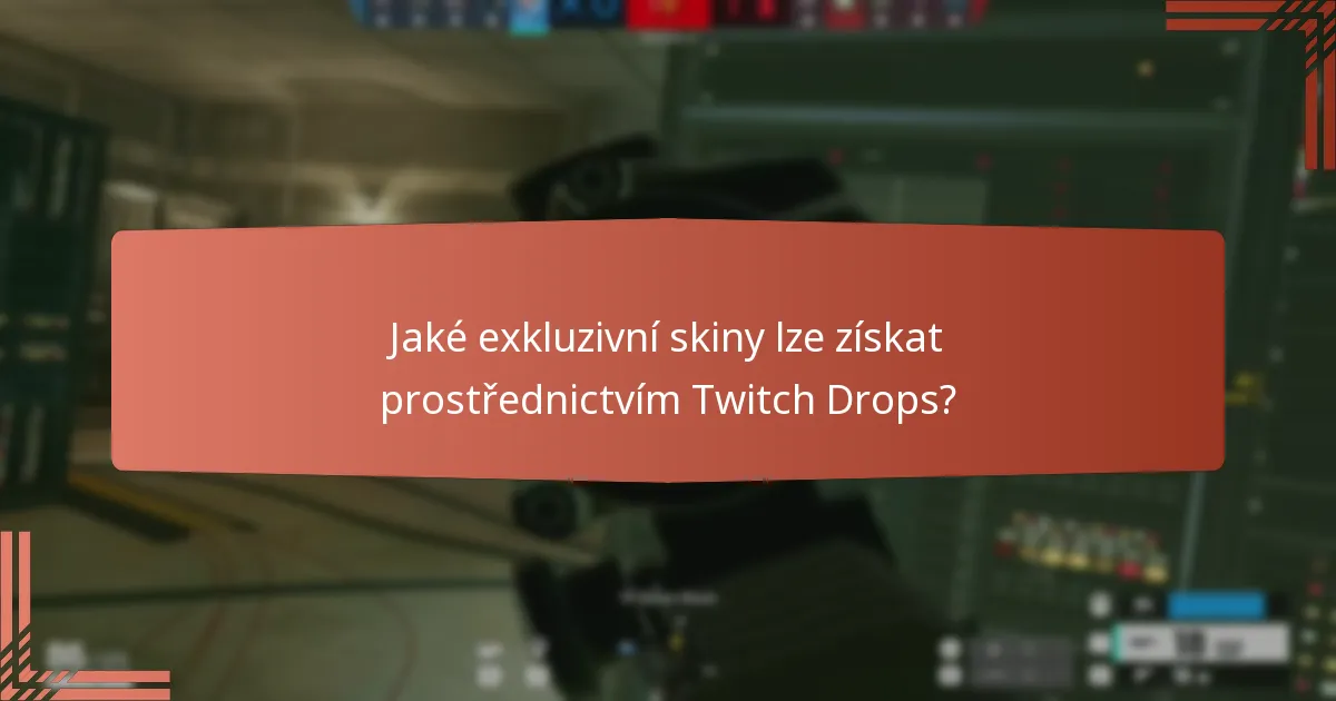 Jak mohou 
<br>Match:  Twitch
<br>After:   Drops vést k získání herní měny?